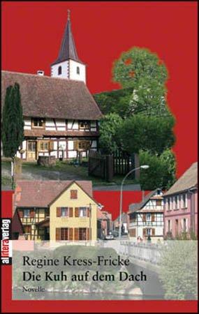 Regine Kress-Fricke, Die Kuh auf dem Dach, Buchcover Allitera Verlag