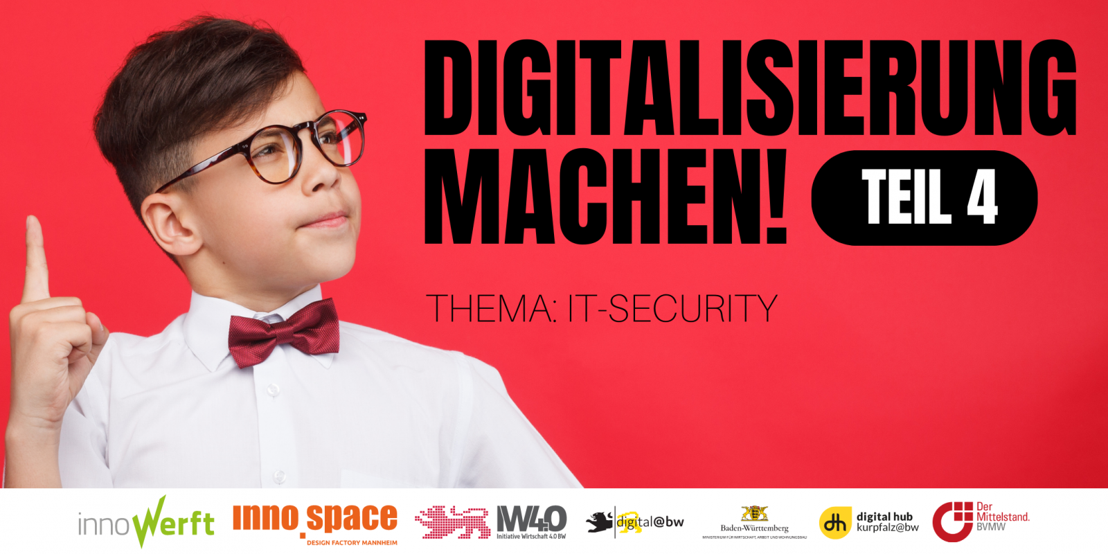 Digitalisierung machen! IT Sicherheit, Bild: inno.space - Design Factory Mannheim & innoWerft Digitalisierung machen! IT Sicherheit, Bild: inno.space - Design Factory Mannheim & innoWerft