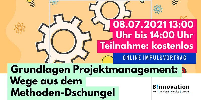 Projektmanagement Grundlagen und Methodenüberblick Projektmanagement Grundlagen und Methodenüberblick