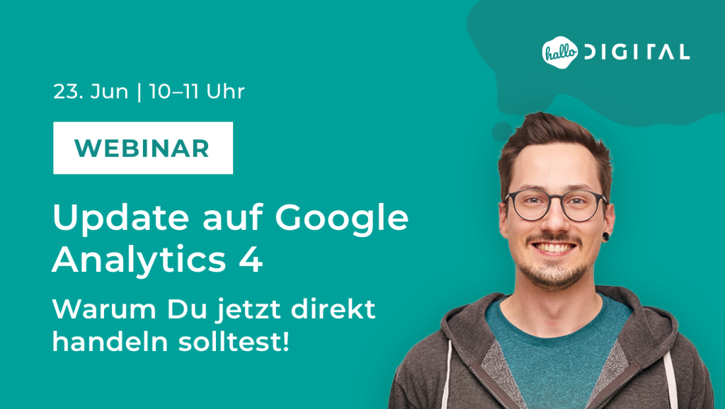 Update auf Google Analytics 4: Warum Du jetzt direkt handeln solltest Update auf Google Analytics 4: Warum Du jetzt direkt handeln solltest