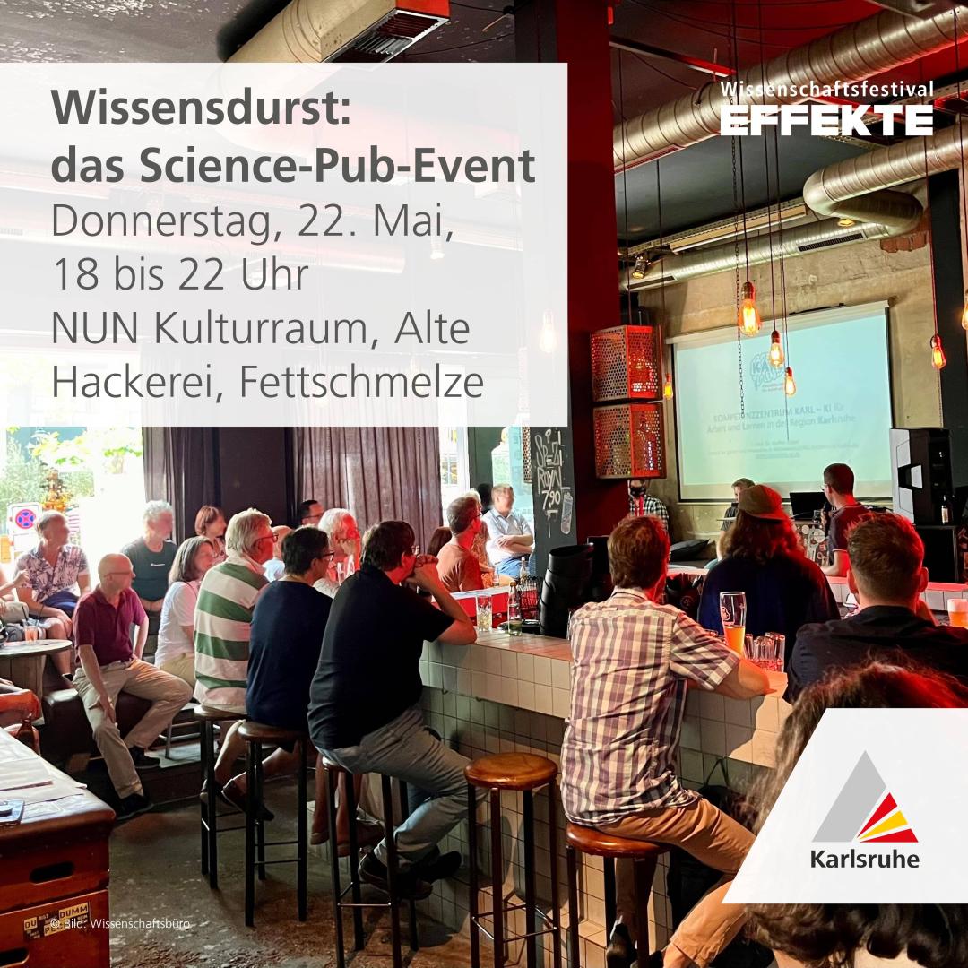 Wissensdurst. das Science-Pub-Event WIssenschftsbüro Stadt Karlsruhe