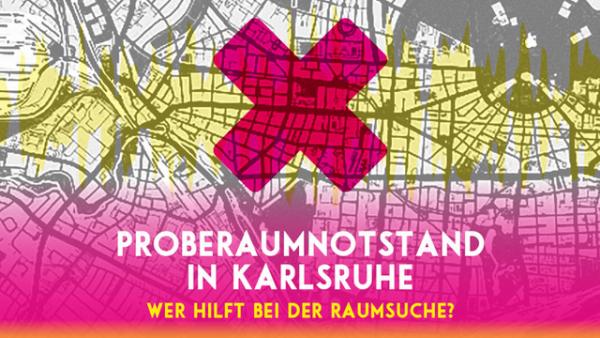 Proberaumnotstand in Karlsruhe